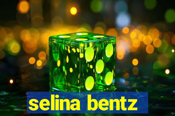 selina bentz